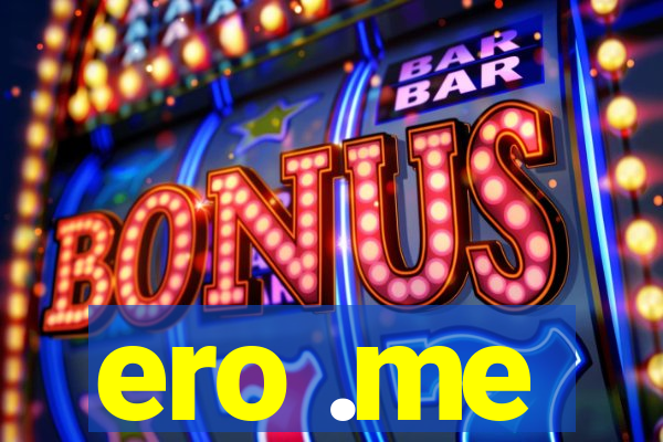 ero .me